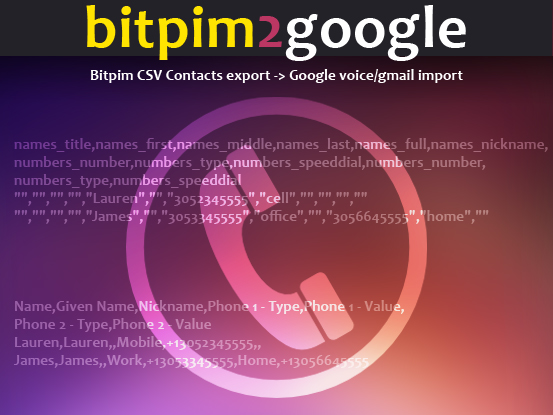 Bitpim contacts CSV to google voice/gmail CSV